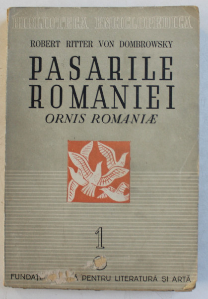 PASARILE ROMANIEI - VOL. I de ROBERT RITTER VON DOMBROWSKY , 1946