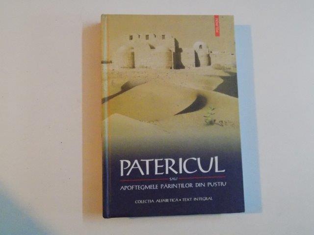 PATERICUL SAU APOFTEGMELE PARINTILOR DIN PUSTIU , 2007