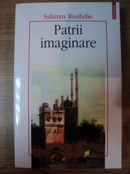 PATRII IMAGINARE de SALMAN RUSHDIE , 2008