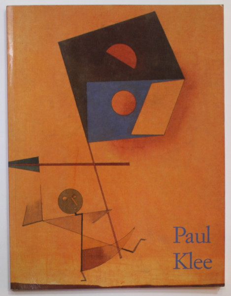 PAUL KLEE  1879- 1940 by SUSANNA PARTSCH , 1990