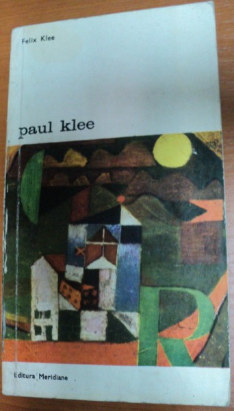 PAUL KLEE-FELIX KLEE,BUCURESTI 1975