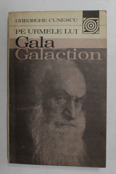 PE URMELE LUI GALA GALACTION de GHEORGHE CUNESCU  , 1982 , DEDICATIE *