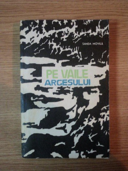 PE VAILE ARGESULUI  de SANDA MOVILA , 1968