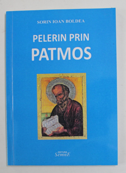 PELERIN PRIN PATMOS de SORIN IOAN BOLDEA , 2018