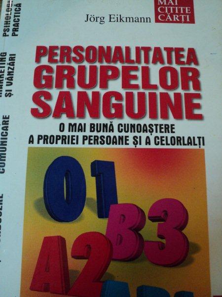 PERSONALITATEA GRUPELOR SANGUINE de JORG EIKMANN * PREZINTA SUBLINIERI CU PIXUL