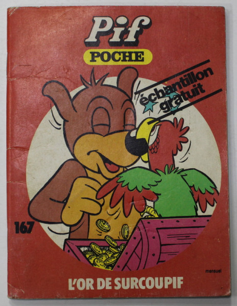 PIF POCHE , no. 167 , L 'OR DE SURCOUPIF , ANII '70 , PREZINTA INSEMNARI *