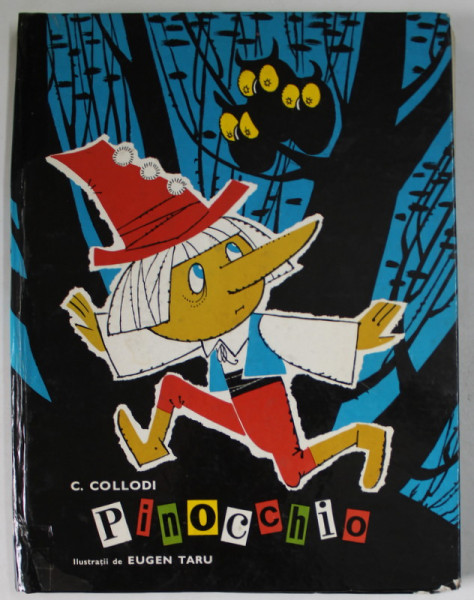 PINOCCHIO , ilustratii de EUGEN TARU , de CARLO COLLODI , 1971 *MICI DEFECTE COTOR