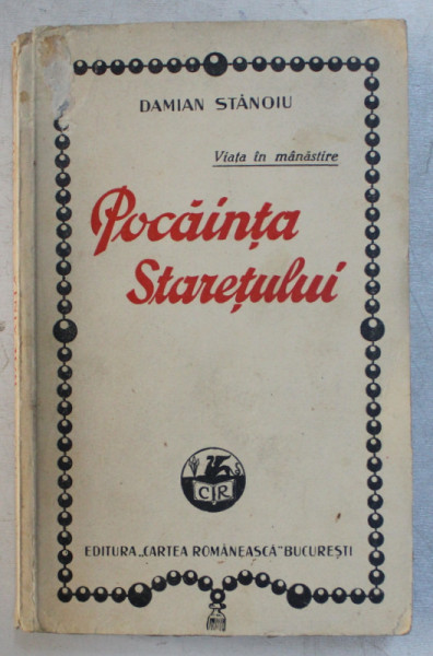 POCAINTA STARETULUI. VIATA IN MANASTIRE de DAMIAN STANOIU  1931