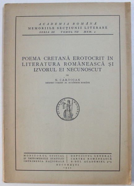 POEMA CRETANA EROTOCRIT IN LITERATURA ROMANEASCA SI IZVORUL EI NECUNOSCUT de N. CARTOJAN , Bucuresti 1935 , CONTINE DEDICATIA AUTORULUI