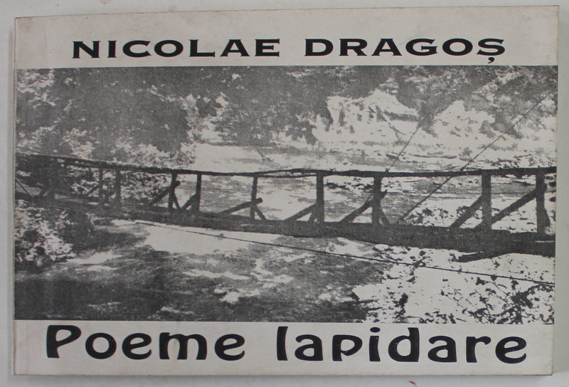 POEME LAPIDARE de NICOLAE DRAGOS , ANII '90 , DEDICATIE *