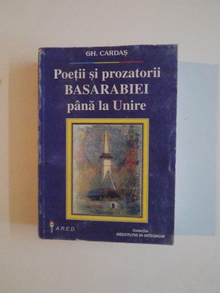 POETII SI PROZATORII BASARABIEI PANA LA UNIRE (1812-1918 ). ANTOLOGIE SI STUDIU de GH. CARDAS  200
