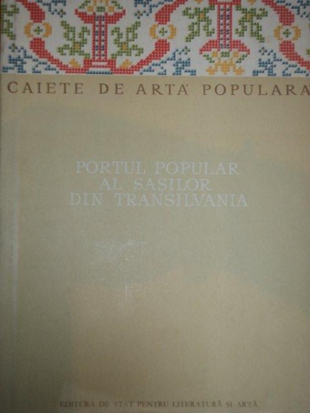 PORTUL POPULAR AL SASILOR DIN TRANSILVANIA - IULIUS BIELZ