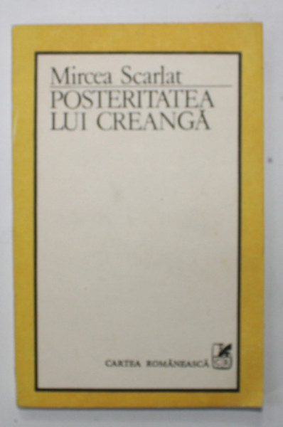 POSTERITATEA LUI CREANGA de MIRCEA SCARLAT , 1990