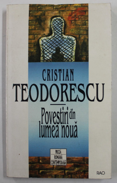 POVESTIRI DIN LUMEA NOUA de CRISTIAN TEODORESCU , 1996 , PREZINTA URME DE INDOIRE SI DE UZURA