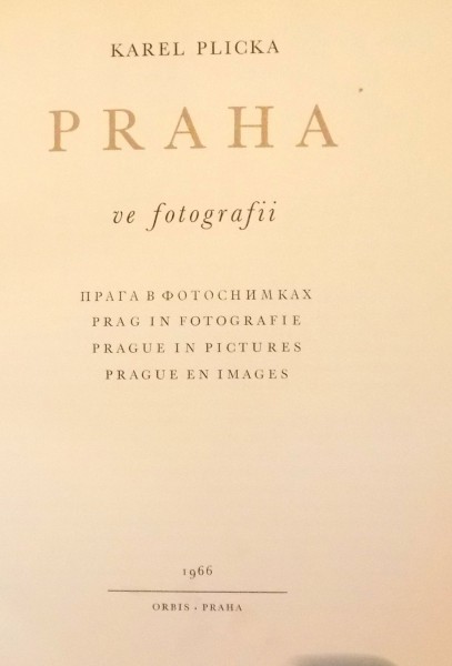 PRAHA VE FOTOGRAFII de KAREL PLICKA , PRAGUE IN PICTURES , 1968