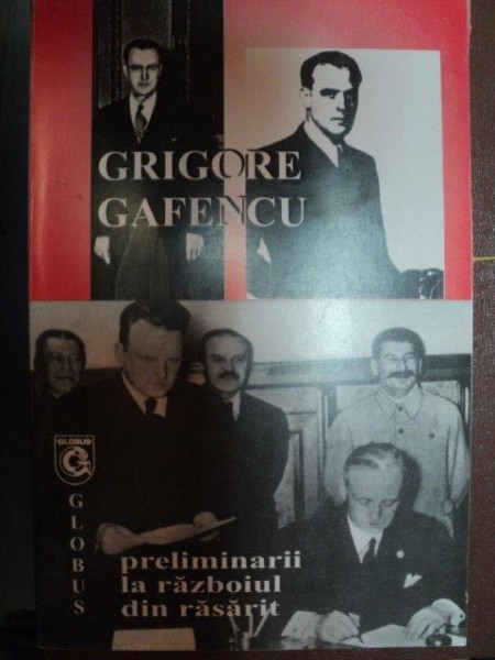 PRELIMINARII LA RAZBOIUL DIN RASARIT de GRIGORE GAFENCU