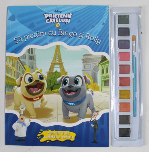 PRIETENII CATELUSI , SA PICTAM CU BINGO SI ROLLY , CARTE DE COLORAT CU PENSULA SI ACUARELE , 2018