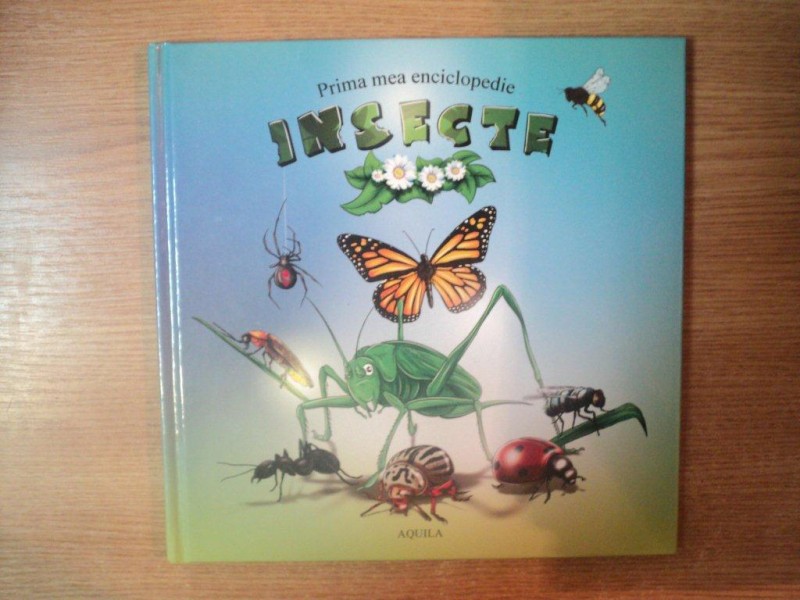 PRIMA MEA ENCICLOPEDIE . INSECTE