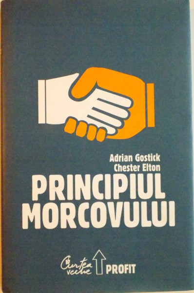 PRINCIPIUL MORCOVULUI de ADRIAN GOSTICK, CHESTER ELTON, 2008