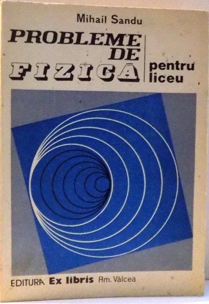 PROBLEME DE FIZICA  , 1993