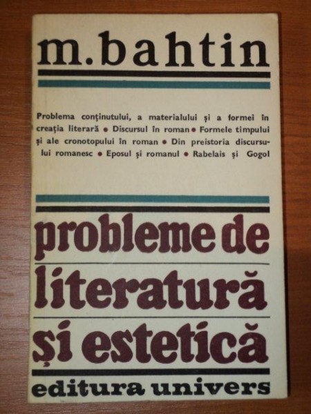 PROBLEME DE LITERATURA SI ESTETICA - M. BAHTIN  1982
