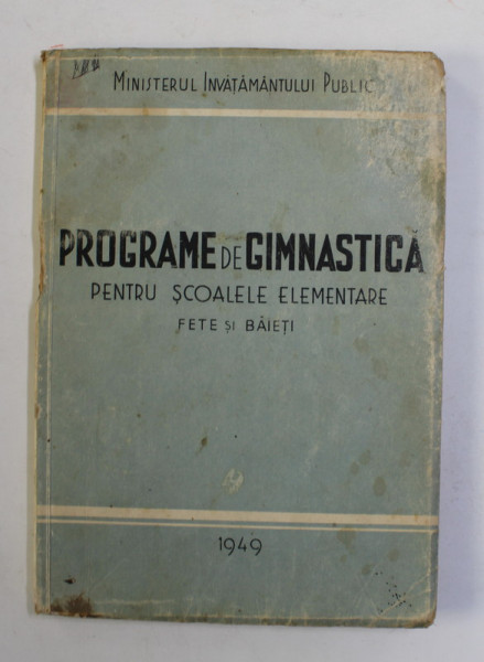 PROGRAME DE GIMNASTICA PENTRU SCOALELE ELEMENTARE FETE SI BAIETI , 1949 , PREZINTA HALOURI DE APA