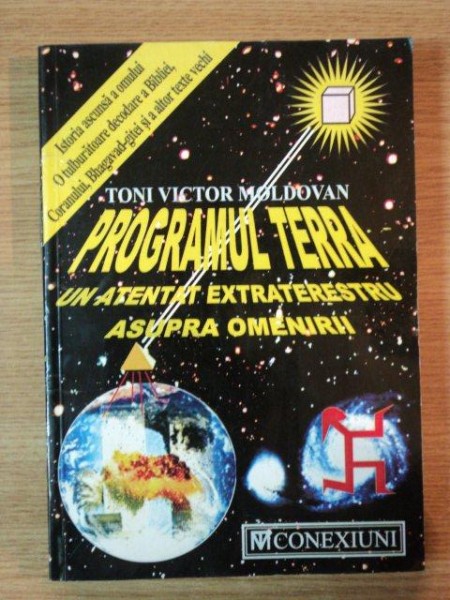PROGRAMUL TERRA , UN ATENTAT EXTRATERESTRU ASUPRA OMENIRII de TONI VICTOR MOLDOVAN , 2000