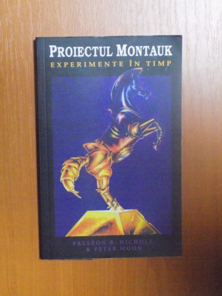 PROIECTUL MONTAUK , EXPERIMENTELE IN TIMP de PRESTON B. NICHOLAS , PETER MOON