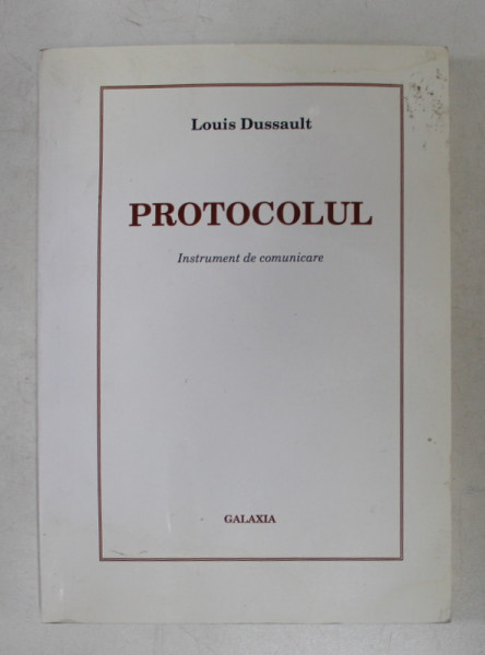 PROTOCOLUL  - INSTRUMENT DE COMUNICARE de LOUIS DUSSAULT , 1996 , PREZINTA HALOURI DE APA *