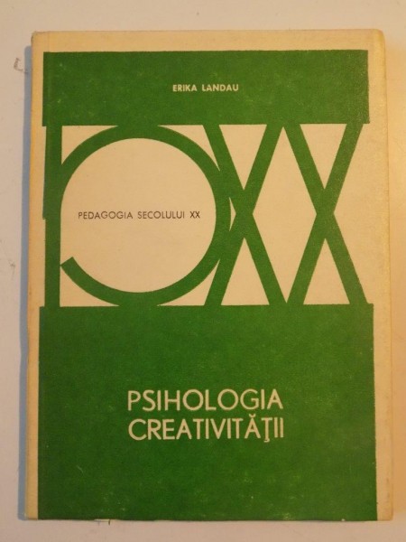 PSIHOLOGIA CREATIVITATII de ERIKA LANDAU 1979