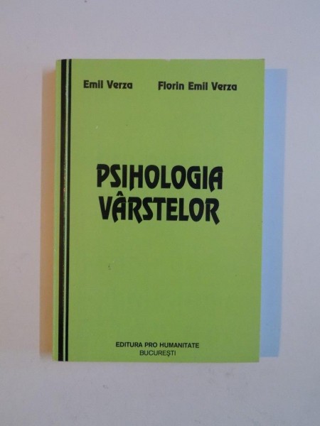 PSIHOLOGIA VARSTELOR de EMIL VERZA SI FLORIN EMIL VERZA, BUC. 2000