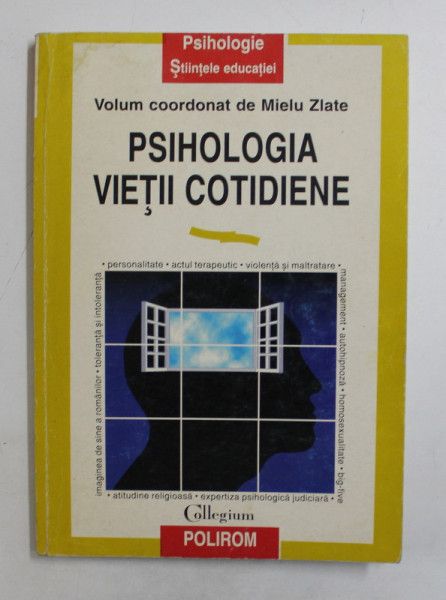 PSIHOLOGIA VIETII COTIDIENE de MIELU ZLATE , Iasi 1997