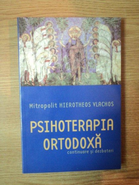 PSIHOTERAPIA ORTODOXA de HIEROTHEOS VLACHOS , 2001