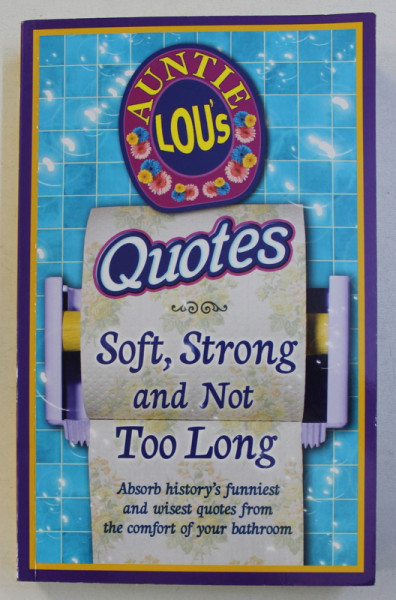 QUOTES , SOFT , STRONG AND NOT TOO LONG  , 2011