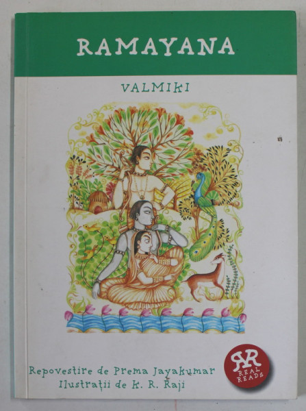 RAMAYANA , VALMIKI , repovestire de PREMA JAJAKUMAR , ilustratii de K.R. RAJI , 2018