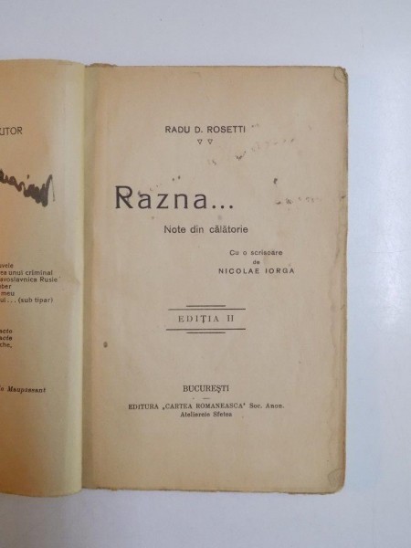 RAZNA... NOTE DIN CALTORIE de RADU D. ROSETTI,  EDITIA II, CONTINE DEDICATIA AUTORULUI