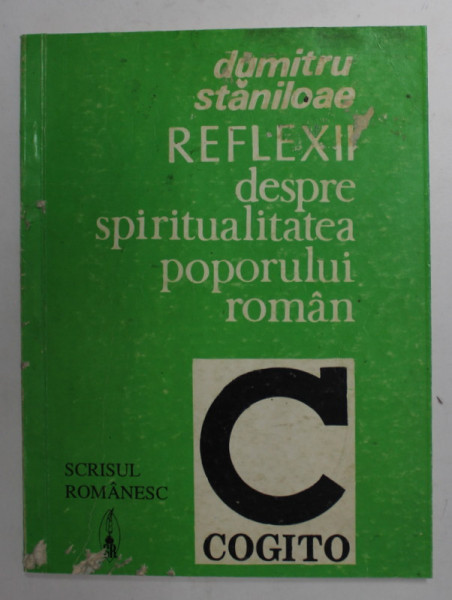 REFLEXII DESPRE SPIRITUALITATEA POPORULUI ROMAN de DUMITRU STANILOAE , 1992 , MINIMA UZURA