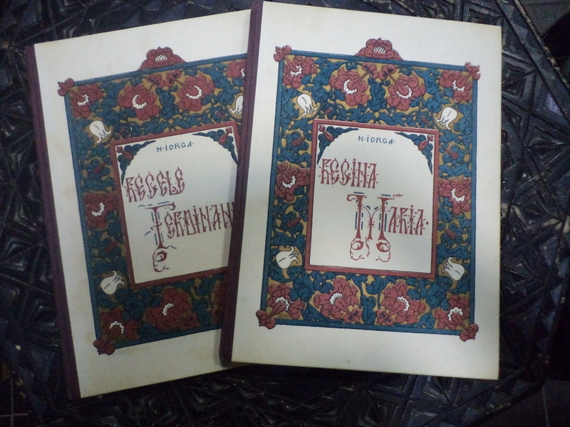 REGINA MARIA SI REGELE FERDINAND de N.IORGA, VOL.I-II  1923
