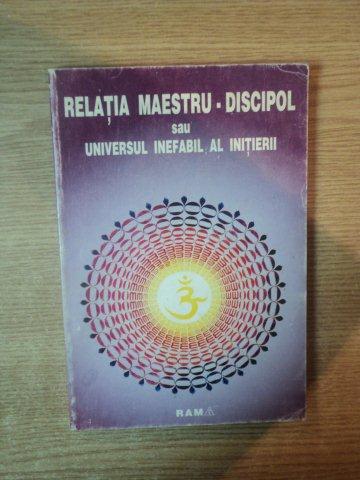 RELATIA MAESTRU-DISCIPOL SAU UNIVERSUL INEFABIL AL INITIERII , 1995 * PREZINTA SUBLINIERI CU PIXUL