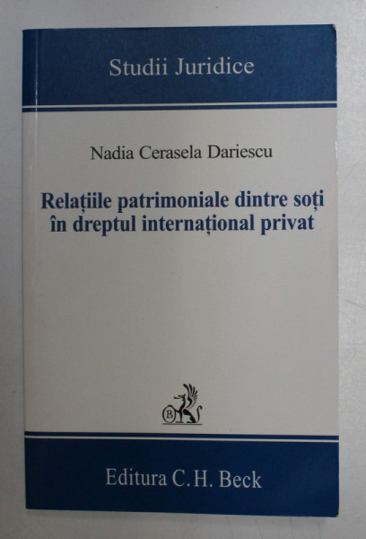 RELATIILE PATRIMONIALE DINTRE SOTI IN DREPTUL INTERNATIONAL  PRIVAT de NADIA CERASELA DARIESCU , 2008