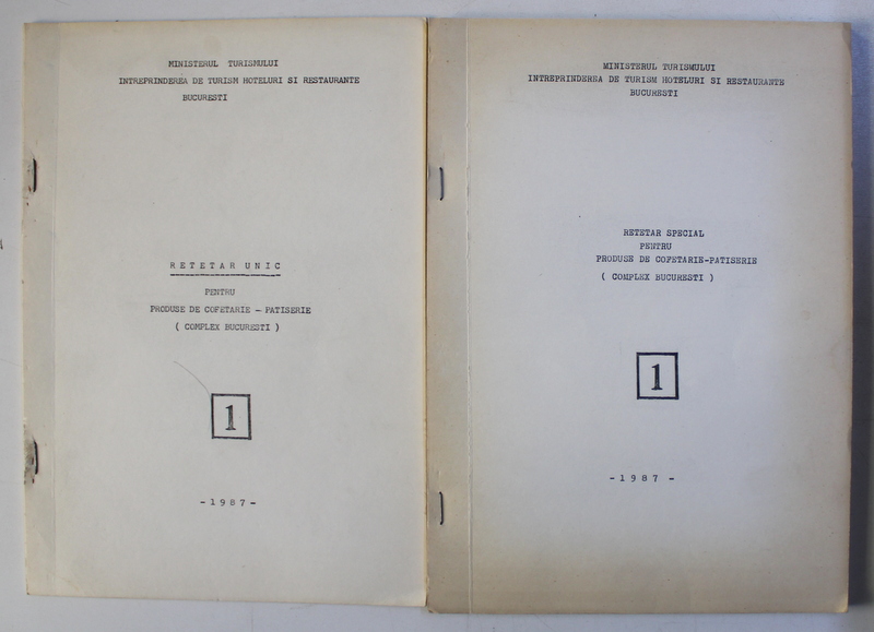 RETETAR UNIC PENTRU PRODUSE DE COFETARIE - PATISERIE - COMPLEX BUCURESTI de FLOREA BUCSA si TRAIAN IORGOAEA, VOLUMELE I - II , 1987