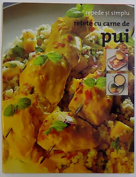 RETETE CU CARNE DE PUI  - PAS CU PAS , RETETE ILUSTRATE de CATHERINE ATKINSON , 2005
