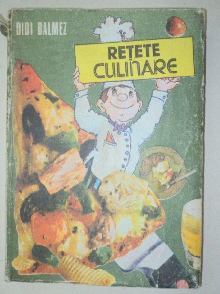 RETETE CULINARE de DIDI BALMEZ , 1985 , MICI DEFECTE LA COTOR