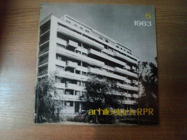 REVISTA ARHITECTURA NR 5 , 1963