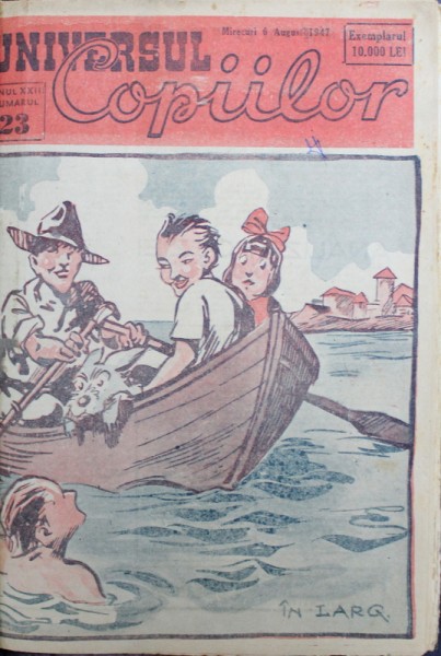 REVISTA " UNIVERSUL COPIILOR " , CUPRINDE 12 NUMERE APARUTE IN PERIOADA 6 AUGUST - 10 DECEMBRIE , 1947 , LEGATE IMPREUNA , 1947