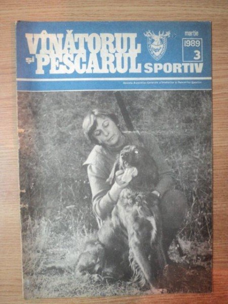 REVISTA "VANATORUL SI PESCARUL SPORTIV" , NR. 3 MARTIE 1989