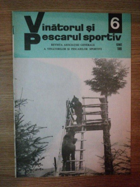 REVISTA ''VANATORUL SI PESCARUL SPORTIV'', NR. 6 IUNIE 1980