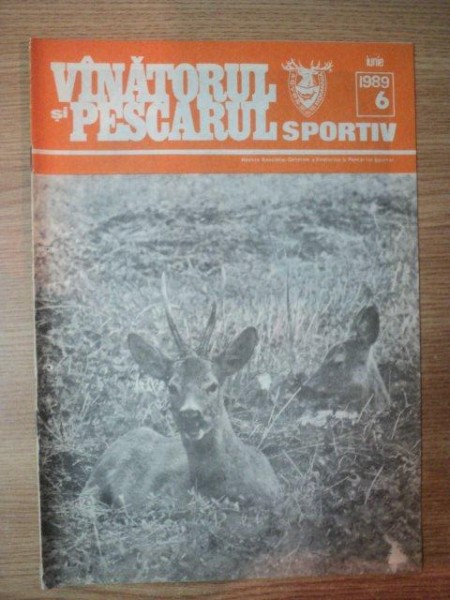REVISTA "VANATORUL SI PESCARUL SPORTIV" , NR. 6 IUNIE 1989