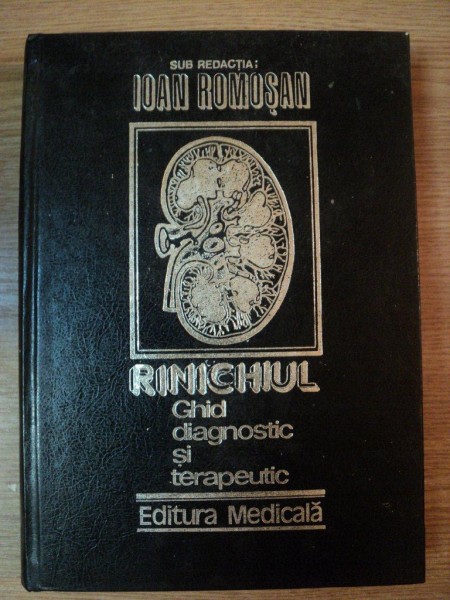 RINICHIUL : GHID DIAGNOSTIC SI TERAPEUTIC de IOAN ROMOSAN , 1999