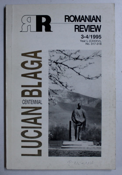 ROMANIAN REVIEW , LUCIAN BLAGA CENTENNIAL , 3 - 4 , 1995